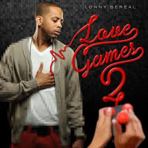 Lonny Bereal - Love Games Part 2 lyrics