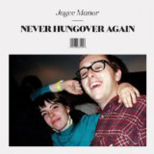 Joyce Manor - Never Hungover Again lyrics