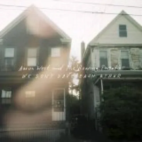 Aaron West And The Roaring Twenties - We Don't Have Each Other lyrics