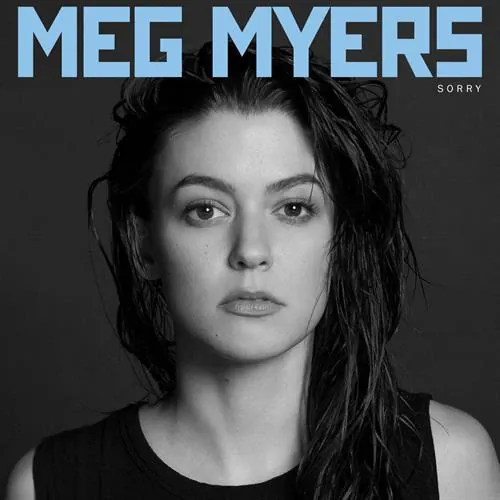 Meg Myers - Sorry lyrics