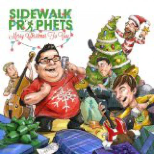 Sidewalk Prophets - Merry Christmas To You lyrics