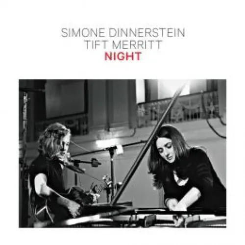 Simone Dinnerstein & Tift Merritt - Night lyrics