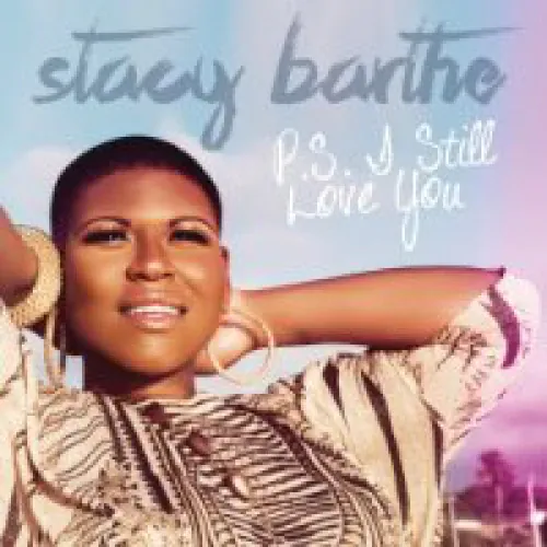 Stacy Barthe - P.S. I Still Love You lyrics