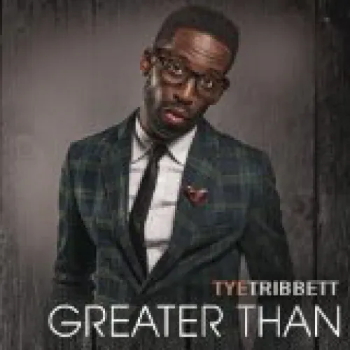 Tye Tribbett - Greater Than lyrics