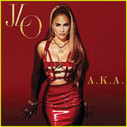 Jennifer Lopez - A.K.A. lyrics