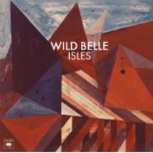 Wild Belle - Isles lyrics