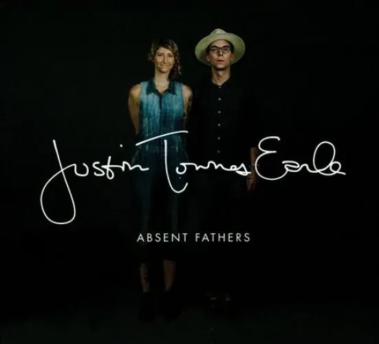 Justin Townes Earle - Absent Fathers lyrics