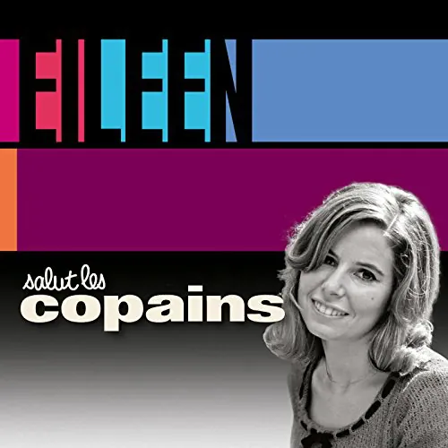 Eileen Mager - Salut les copains lyrics