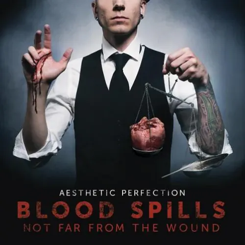 Aesthetic Perfection - Blood Spills Not Far From The Wound lyrics