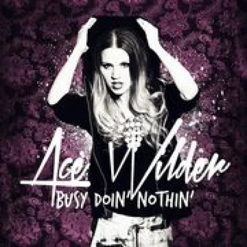 Ace Wilder - Busy Doin' Nothin' lyrics