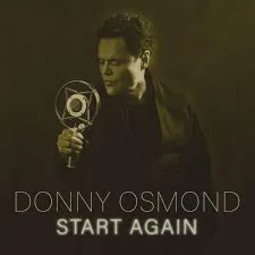 Donny Osmond - Start Again lyrics