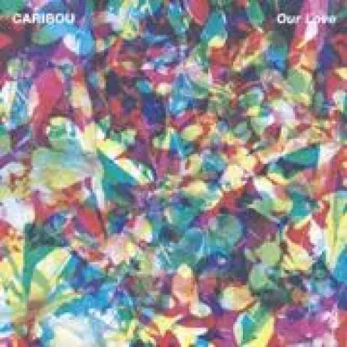 Caribou - Our Love lyrics