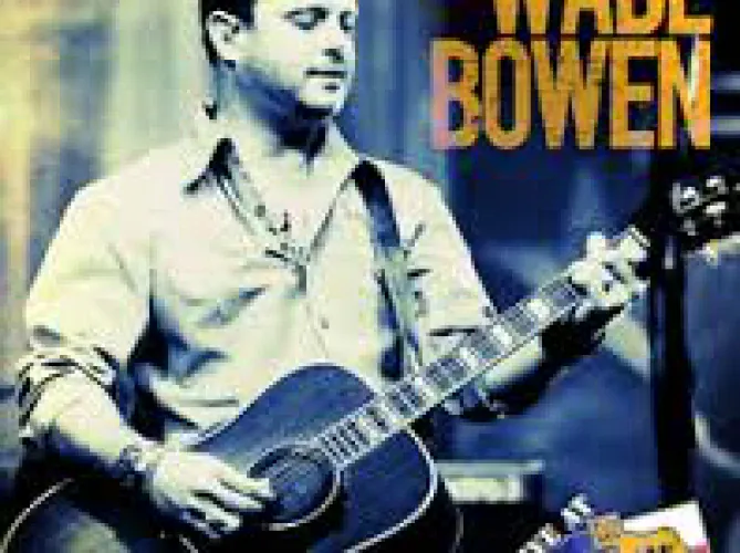 Wade Bowen - Wade Bowen lyrics