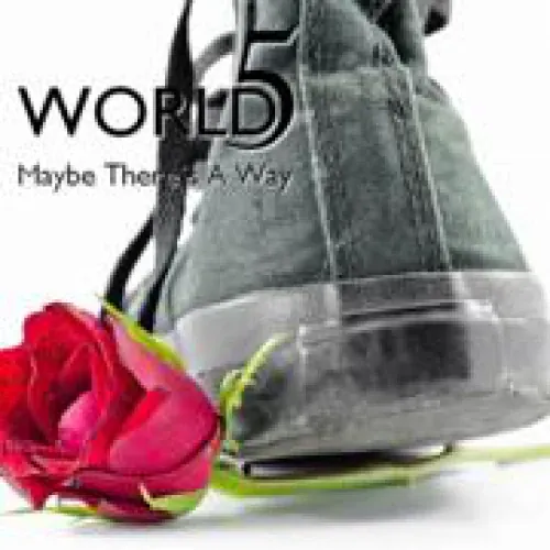 WORLD5 - Maybe There's a Way lyrics