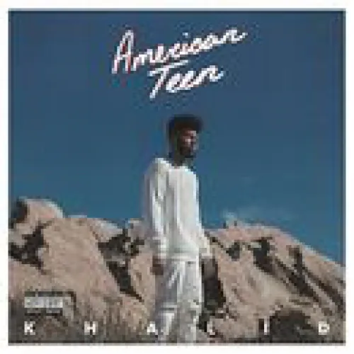 Khalid - American Teen lyrics