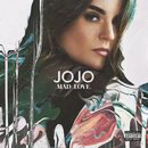 Jojo - Mad Love. lyrics