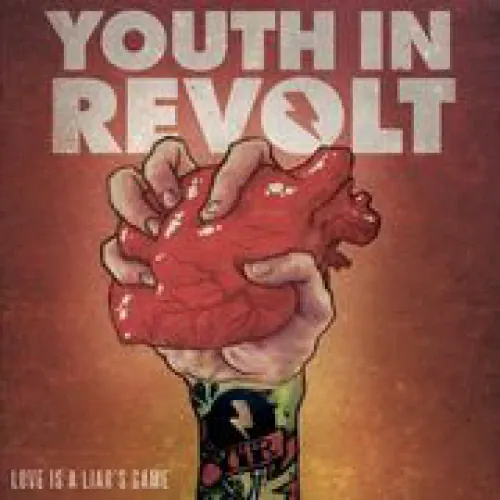 Youth In Revolt - Love Is a Liar's Game lyrics