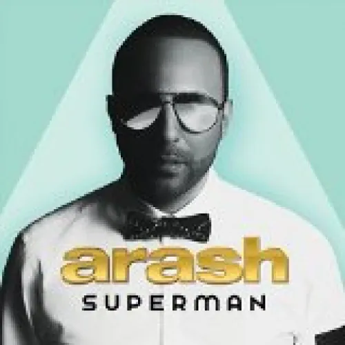 Arash - Superman lyrics