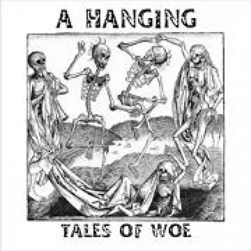 A Hanging - Tales Of Woe lyrics