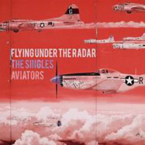 Flying Under The Radar: The Singles