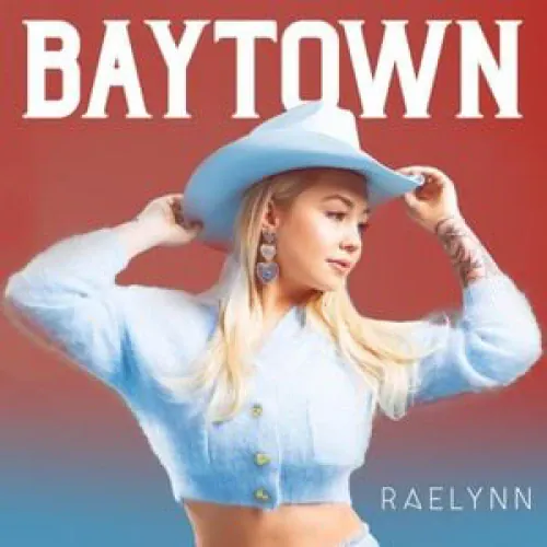 RaeLynn - Baytown lyrics