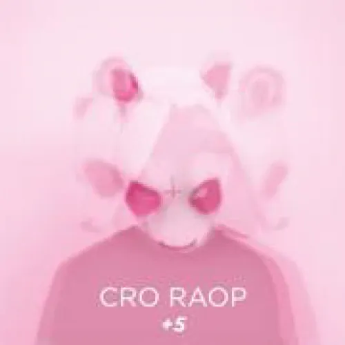 Cro - Raop +5 lyrics
