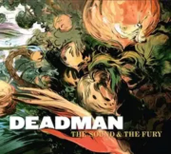 Deadman - The Sound And The Fury lyrics
