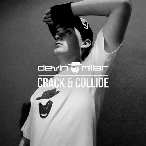 Devin Millar - Crack & Collide lyrics