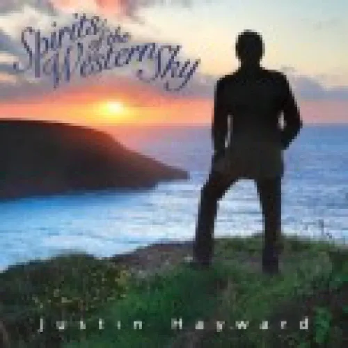 Justin Hayward - Spirits of the Western Sky lyrics