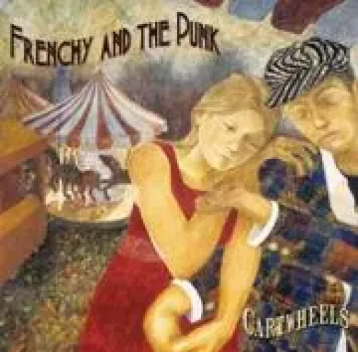Frenchy And The Punk - Cartwheels lyrics