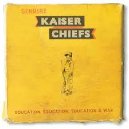 Kaiser Chiefs - Education, Education, Education & War lyrics
