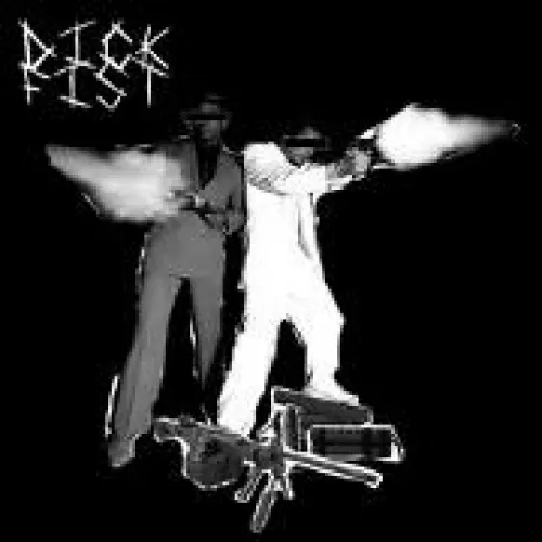 Dick Fist - Dick Fist lyrics