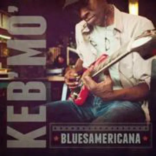 Keb' Mo' - Bluesamericana lyrics