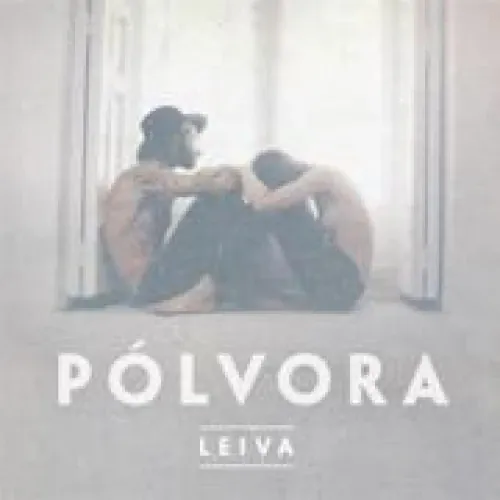 Leiva - PÃ³lvora lyrics