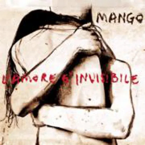 Mango - L'amore Ã¨ invisibile lyrics