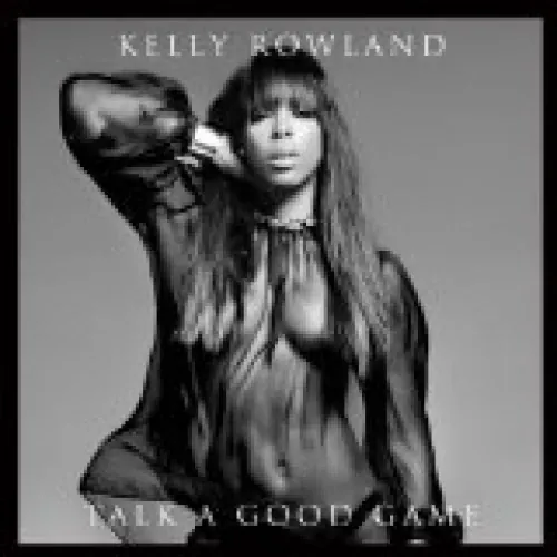 Kelly Rowland - Talk A Good Game lyrics