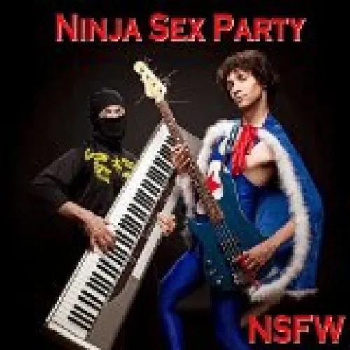 Ninja Sex Party - NSFW lyrics