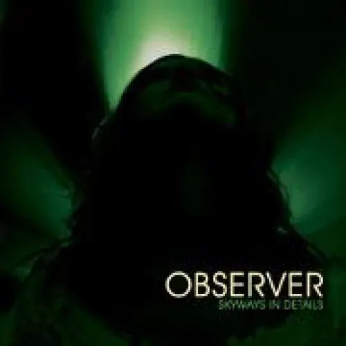 Observer - Skyways In Details lyrics