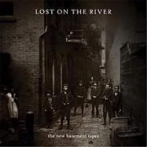 The New Basement Tapes - Lost on the River lyrics