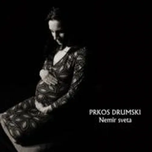 Prkos Drumski - Nemir sveta lyrics