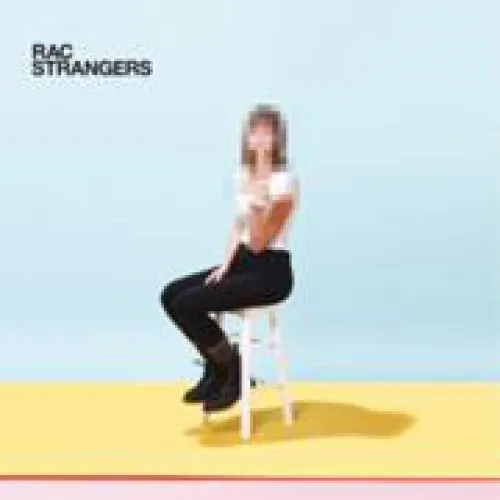 RAC - Strangers lyrics