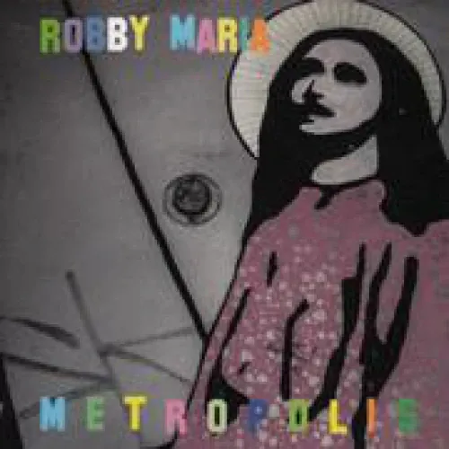 Robby Maria - Metropolis lyrics