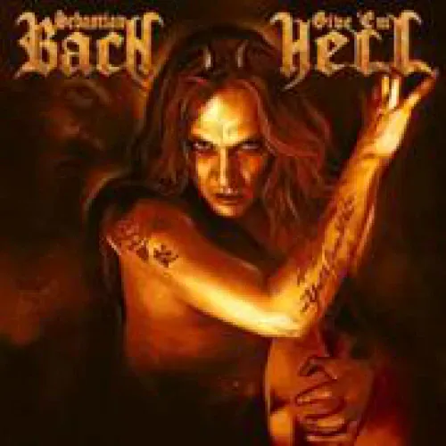 Sebastian Bach - Give 'Em Hell lyrics