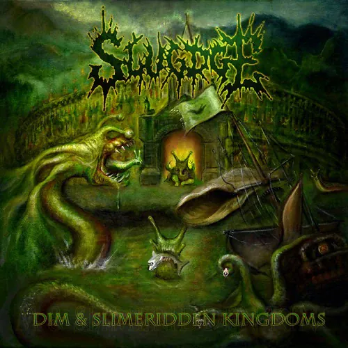 Slugdge - Dim & Slimeridden Kingdoms lyrics