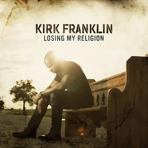 Kirk Franklin - Losing My Religion lyrics