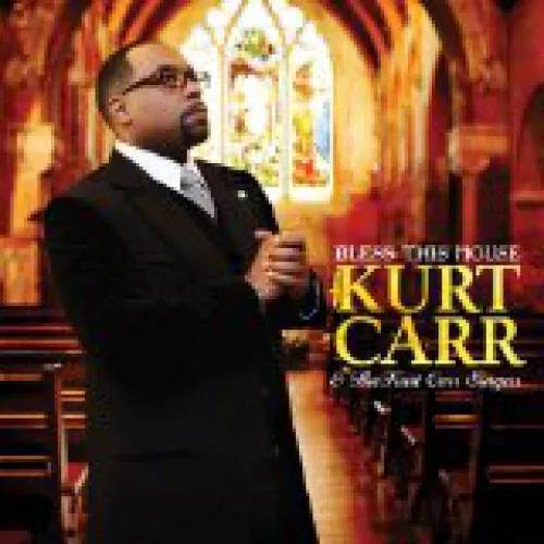 Kurt Carr - Bless This House lyrics