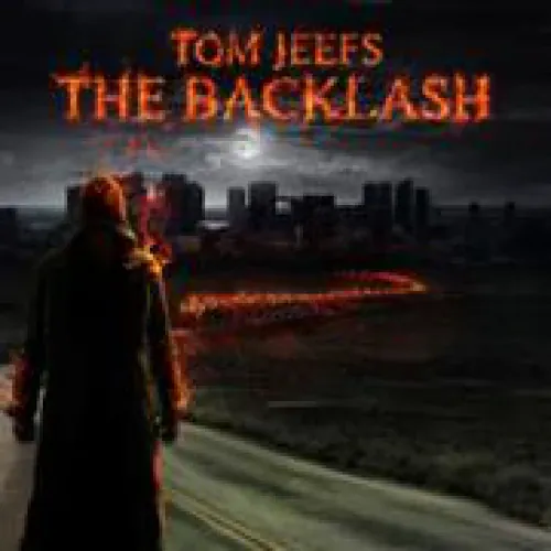 Tom Jeefs - The Backlash lyrics