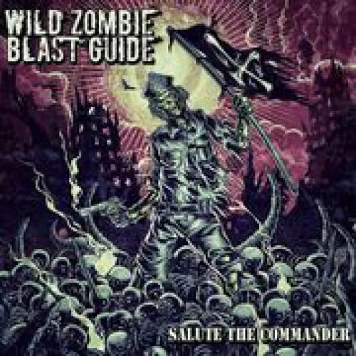 Wild Zombie Blast Guide - Salute the Commander lyrics