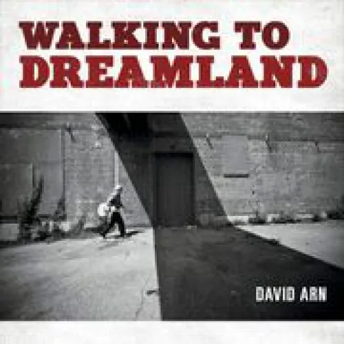 David Arn - Walking to Dreamland lyrics