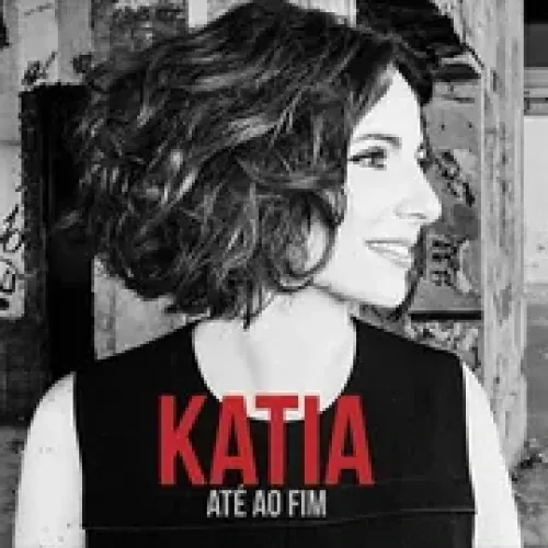 Katia Guerreiro - AtÃ© ao Fim lyrics